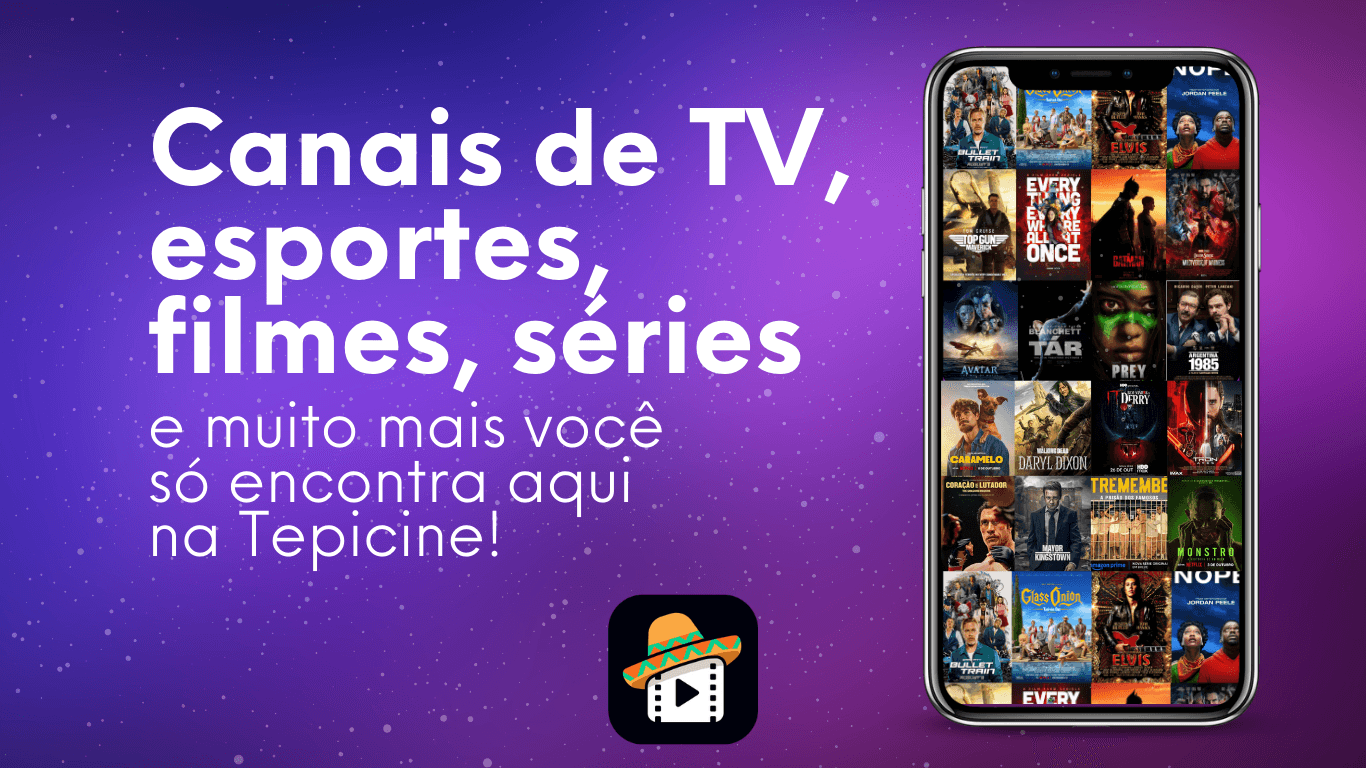 Tepicine apk: assista filmes, séries, canais de esportes e mais